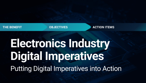 Electronics Industry Digital Imperatives