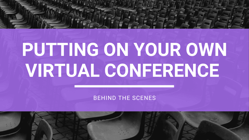 Putting On Your Own Virtual Conference – Behind the Scenes of Industry Tech Days 2021