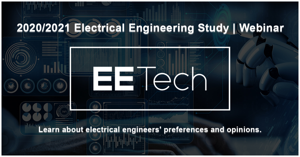 EETech Releases Annual Survey Data with On-Demand Webinars for Electrical Engineering and Control/Automation Markets