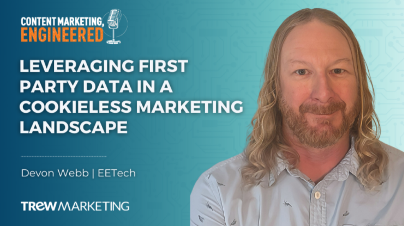 Leveraging First Party Data in a Cookieless Marketing Landscape